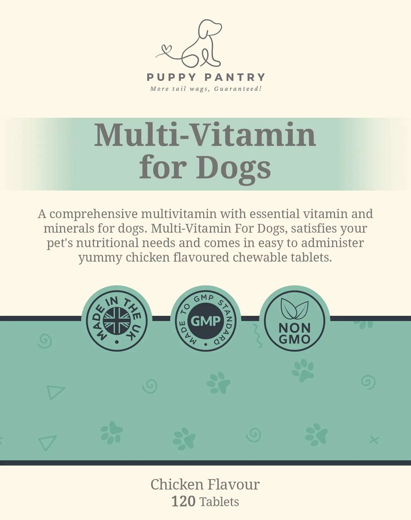 Front label artwork for Puppy Pantry Multi-Vitamin for Dogs, chicken flavour, 120 tablets, with made in the UK, GMP and non GMO marks